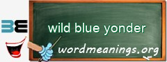 WordMeaning blackboard for wild blue yonder